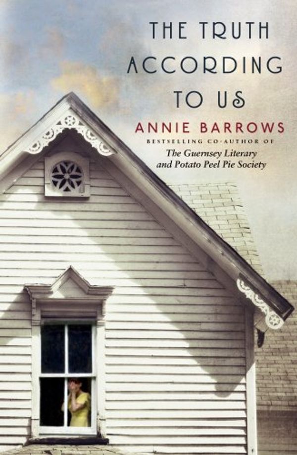 Cover Art for 9780857523280, The Truth According to Us by Annie Barrows