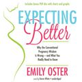 Cover Art for 9781482916126, Expecting Better by Emily Oster