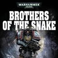 Cover Art for 9781844164752, Brothers of the Snake (Warhammer 40,000 Novels) by Dan Abnett