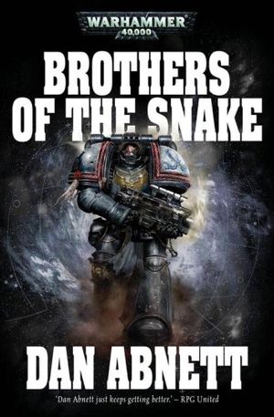 Cover Art for 9781844164752, Brothers of the Snake (Warhammer 40,000 Novels) by Dan Abnett