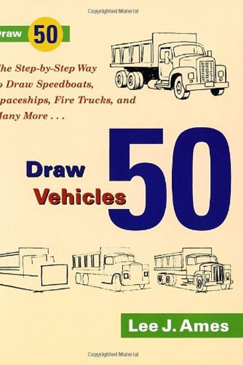 Cover Art for 9780385141543, Draw 50 Vehicles by Lee J Ames