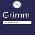 Cover Art for 9781135142452, Complete Fairy Tales by Jacob Grimm, Wilhelm Grimm