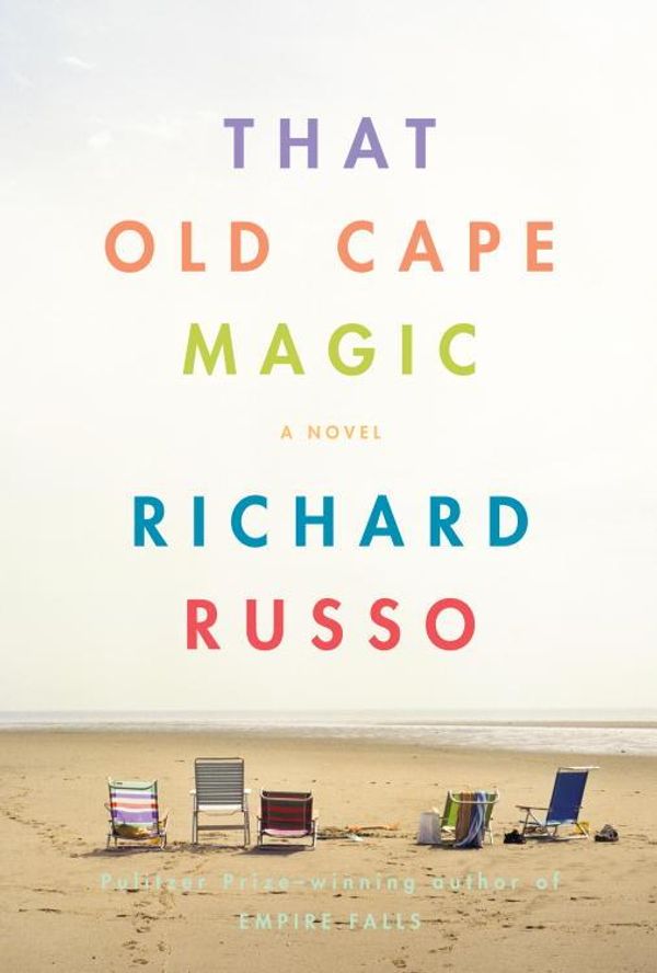 Cover Art for 9780307273307, That Old Cape Magic by Richard Russo