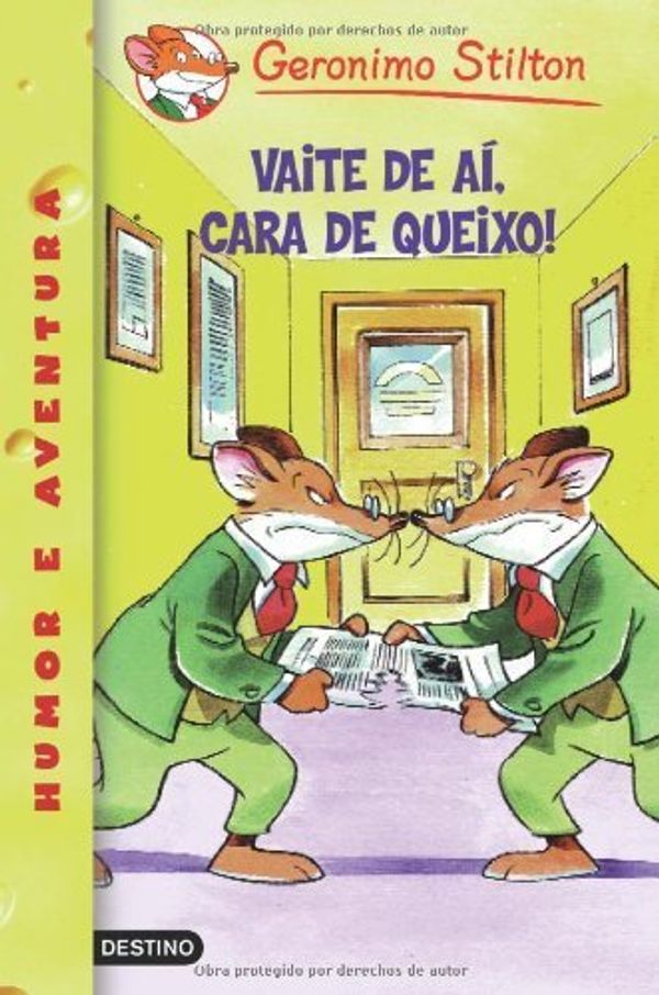 Cover Art for B00B46SYTS, Vaite de aí, cara de queixo! (Galician Edition) by Geronimo Stilton