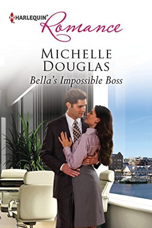 Cover Art for 9780373178384, Bella's Impossible Boss by Michelle Douglas