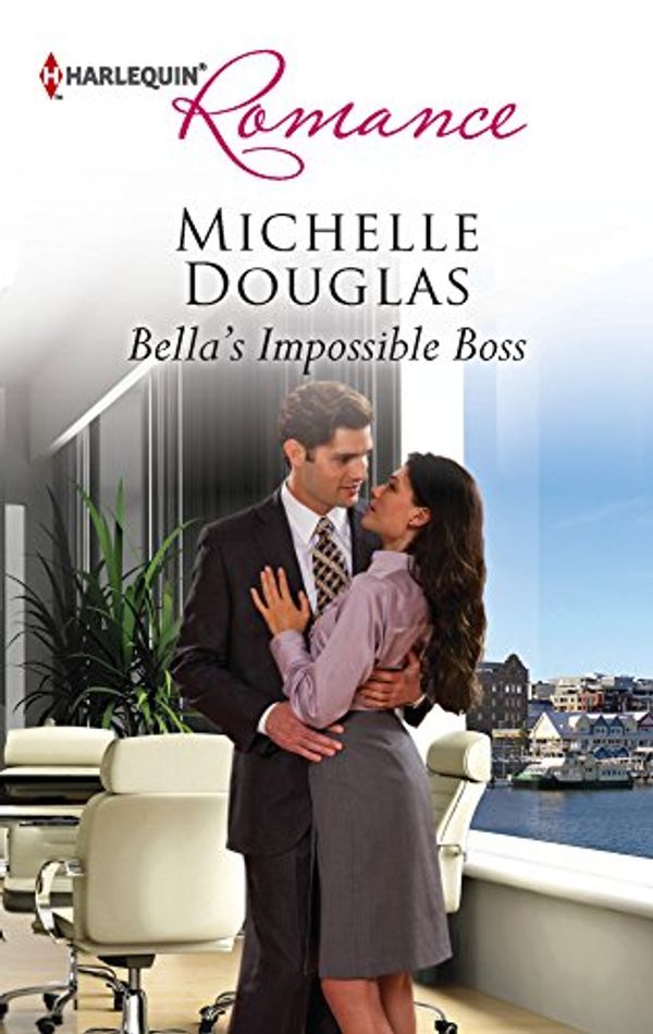 Cover Art for 9780373178384, Bella's Impossible Boss by Michelle Douglas