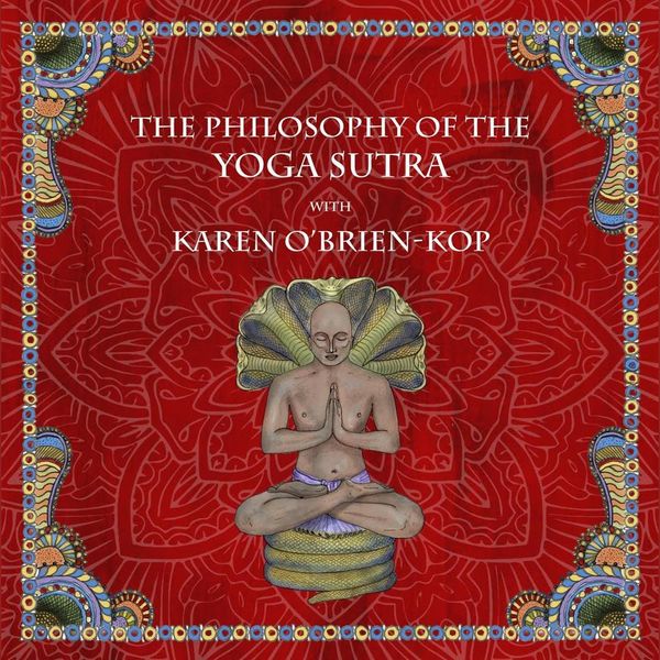 Cover Art for 9781987150186, Philosophy of the Yoga Sutra with Karen O'Brien-Kop, The by Unknown