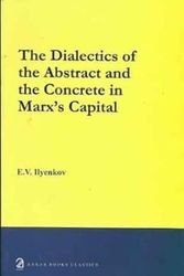 Cover Art for 9788189833381, The Dialectics of the Abstract and the Concrete in Marx's Capital by E.V. Ilyenkonv