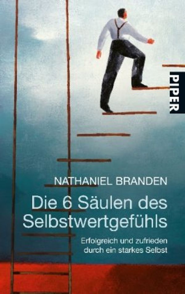 Cover Art for 9783492243865, Die 6 Säulen des Selbstwertgefühls by Nathaniel Branden