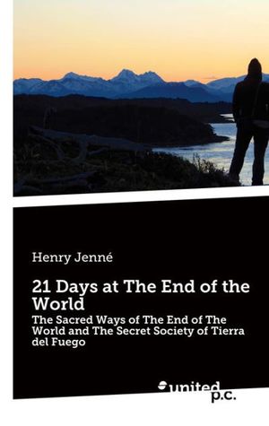 Cover Art for 9783710340901, 21 Days at The End of the World by Henry Jenné