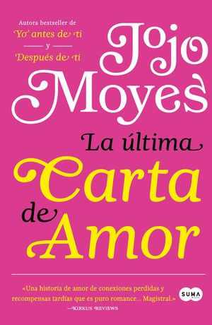 Cover Art for 9786073177467, La última carta de amor/ The Last Letter from Your Lover by Jojo Moyes