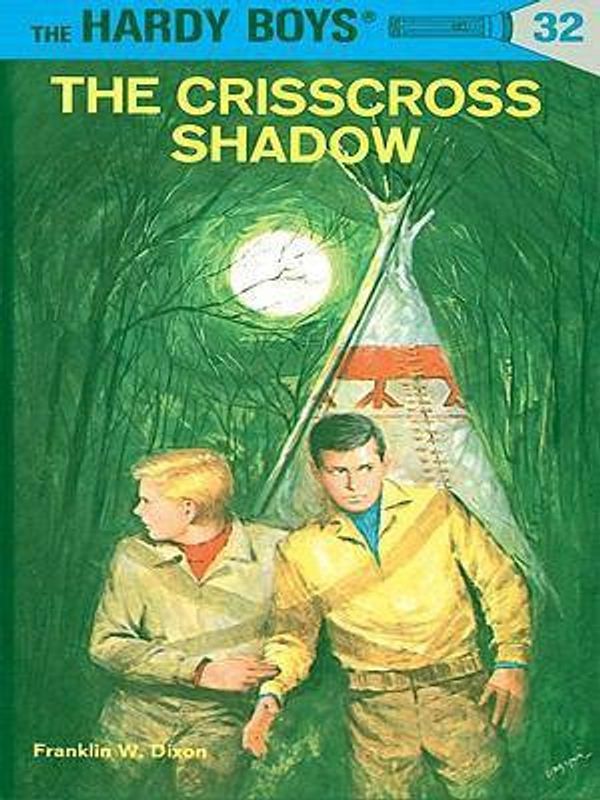 Cover Art for 9781101076460, Hardy Boys 32: The Crisscross Shadow by Franklin W. Dixon