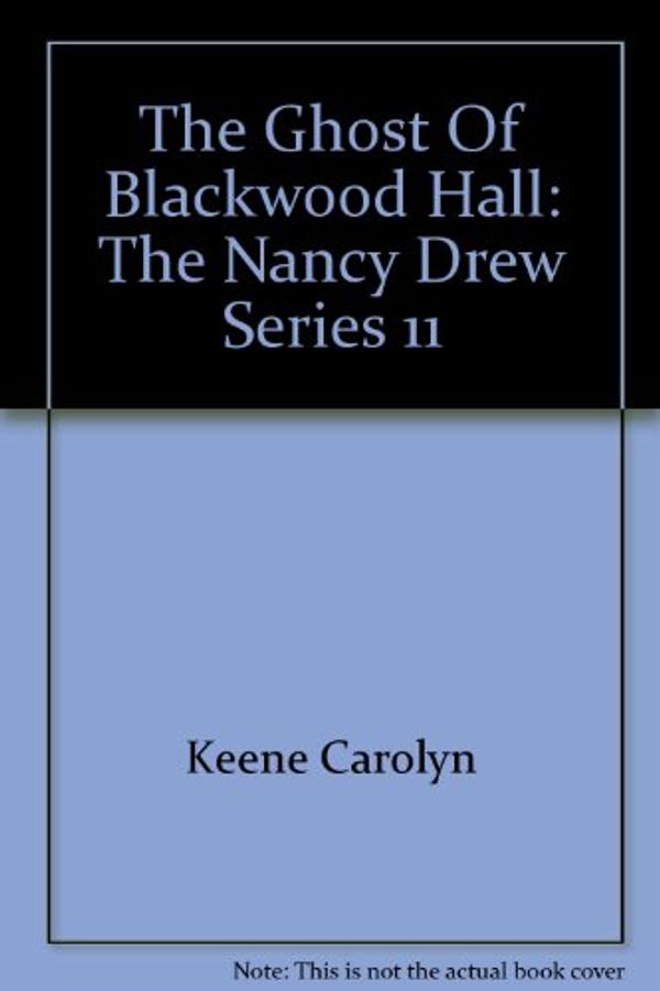 Cover Art for 9780001604117, Ghost of Blackwood Hall by Carolyn Keene