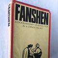 Cover Art for 9780853450467, Fanshen: A Documentary of Revolution in a Chinese Village by William Hinton