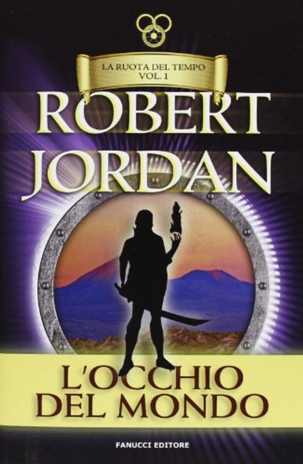 Cover Art for 9788834723142, L'occhio del mondo. La ruota del tempo by Robert Jordan