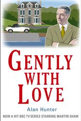 Cover Art for 9781472108722, Gently With Love by Alan Hunter