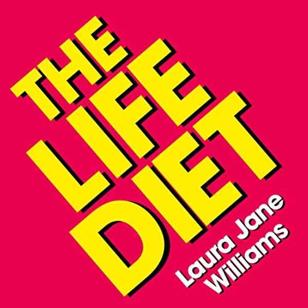 Cover Art for B07W7V71QY, The Life Diet by Laura Jane Williams