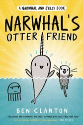 Cover Art for 9780735262485, Narwhal's Otter Friend (Narwhal and Jelly Book) by Ben Clanton