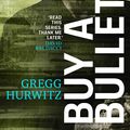 Cover Art for 9781405934435, Buy a Bullet (A free Orphan X ebook short story) by Gregg Hurwitz