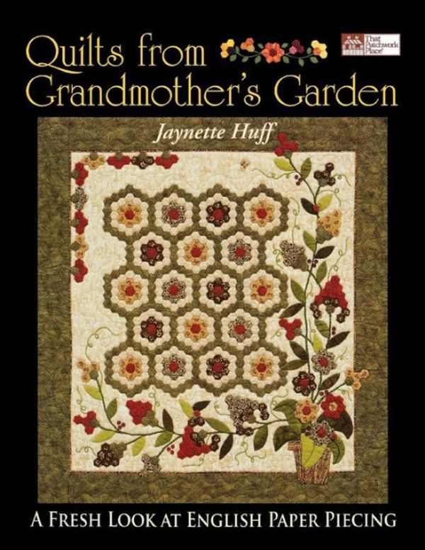 Cover Art for 9781564776426, Quilts from Grandmother's Garden by Jaynette Huff