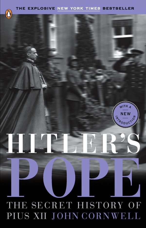 Cover Art for 9781101202494, SE Hitler’s Pope by John Cornwell