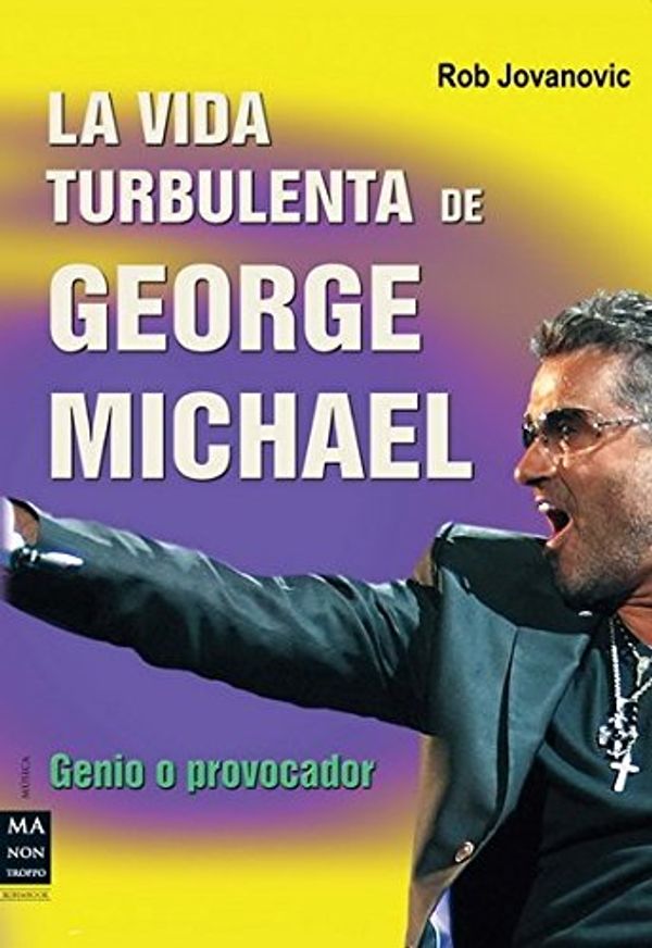 Cover Art for 9788415256144, La vida turbulenta de George Michael by Rob Jovanovic