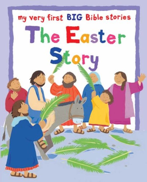Cover Art for 9780745960821, The Easter Story by Lois Rock
