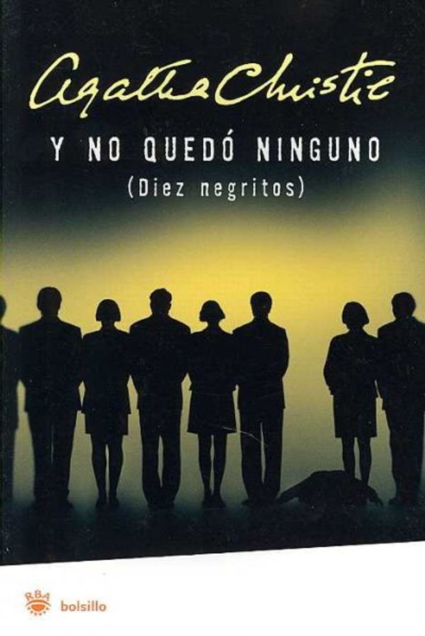 Cover Art for 9788478718573, Y no quedo ninguno/and Then There Were None (Spanish Edition) by Agatha Christie, Orestes Llorens