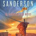 Cover Art for 9788413143941, El camino de los reyes (El Archivo de las Tormentas 1) by Brandon Sanderson