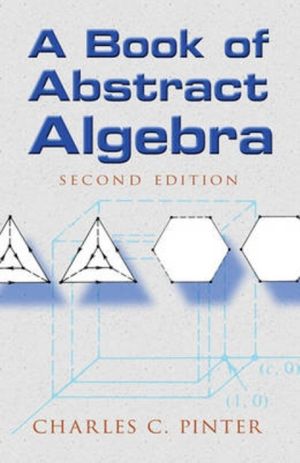 Cover Art for 9780486474175, Book of Abstract Algebra by Charles C. Pinter
