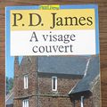 Cover Art for B0071N0SYM, A Visage Couvert by P.d. James