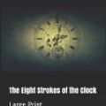 Cover Art for 9781078228008, The Eight Strokes of the Clock by Maurice LeBlanc