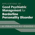 Cover Art for 9781615372539, Applications of Good Psychiatric Management for Borderline Personality Disorder by Lois W. Choi-Kain