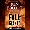 Cover Art for 9781101436844, Fall of Giants by Ken Follett