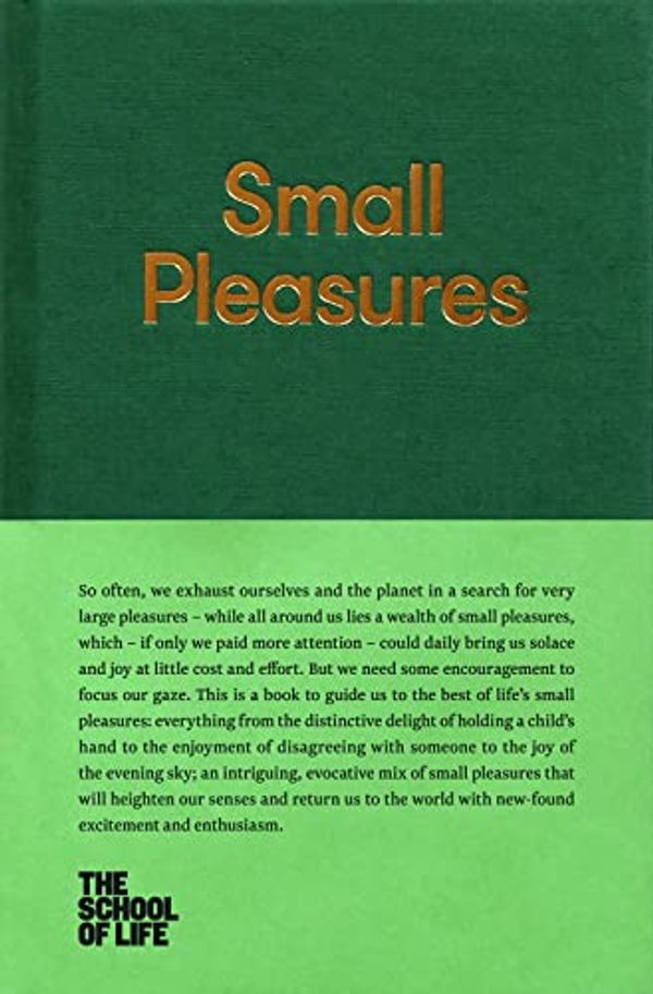 Cover Art for 9780993538735, Small Pleasures by The School of Life