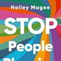 Cover Art for 9781668053546, Stop People Pleasing: And Find Your Power by Hailey Magee