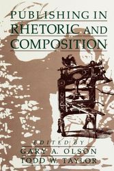 Cover Art for 9780791433966, Publishing in Rhetoric and Composition by Gary A. Olson, Todd W. Taylor
