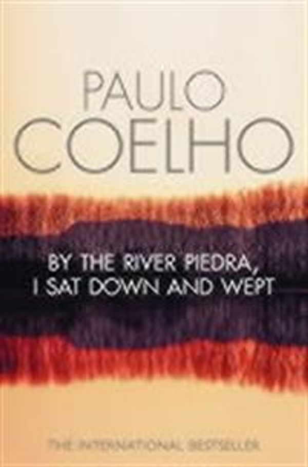 Cover Art for 9780787111762, By the River Piedra I Sat Down and Wept by Paulo Coelho, Alan R. Clarke