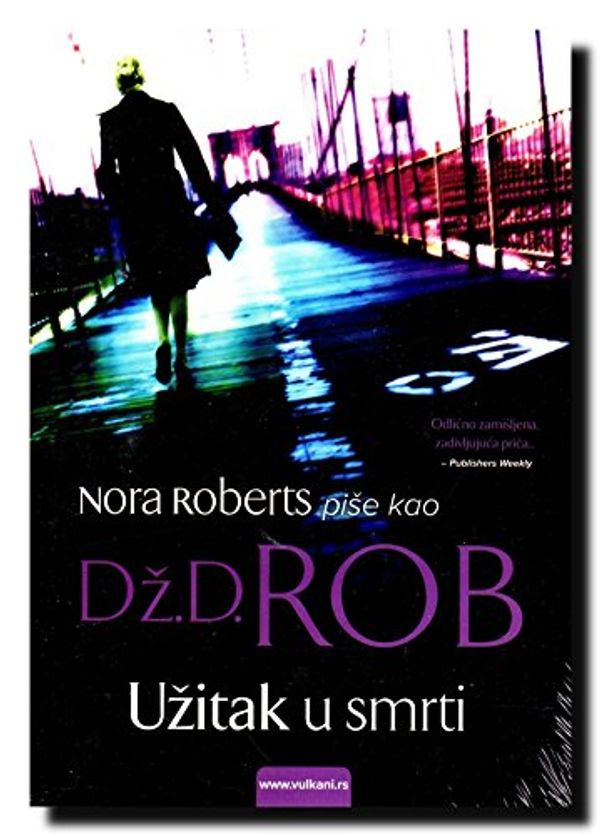 Cover Art for 9788610004830, Uzitak u smrti by Nora Roberts