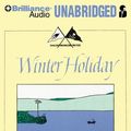Cover Art for 9781455857814, Winter Holiday by Arthur Ransome