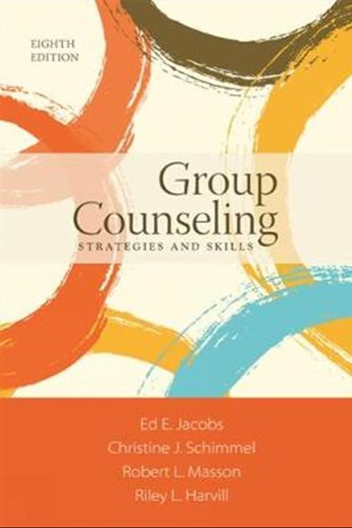 Cover Art for 9781305087309, Group Counseling: Strategies and Skills by Christine J. Schimmel, Robert Masson, Riley Harvill, Ed E. Jacobs