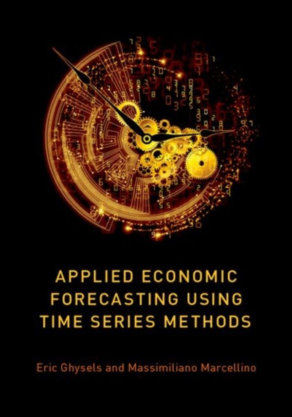 Cover Art for 9780190622015, Applied Economic Forecasting using Time Series Methods by Eric Ghysels, Massimiliano Marcellino