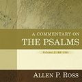 Cover Art for B01F7XAAFE, A Commentary on the Psalms: 90-150 (Kregel Exegetical Library) by Allen Ross (2016-04-27) by Allen Ross