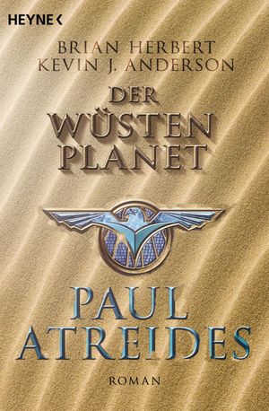 Cover Art for 9783641210120, Der Wüstenplanet: Paul Atreides by Kevin J. Anderson Brian Herbert