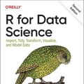 Cover Art for 9781492097402, R for Data Science: Import, Tidy, Transform, Visualize, and Model Data by Wickham, Hadley, Çetinkaya-Rundel, Mine, Grolemund, Garrett