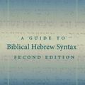 Cover Art for 9781107078017, A Guide to Biblical Hebrew Syntax by Bill T. Arnold, John H. Choi