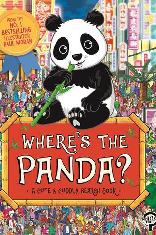 Cover Art for 9781789293982, Where’s the Panda?: A Cute, Cuddly Search Adventure (Search and Find Activity, 17) by Moran, Paul, Buster Books
