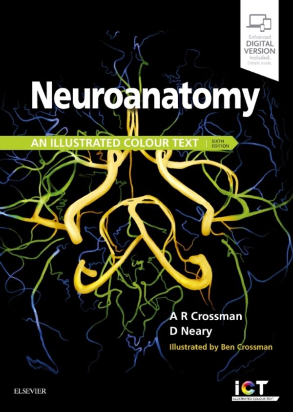 Cover Art for 9780702074622, Neuroanatomyan Illustrated Colour Text by Crossman PhD DSc, Alan R., Neary Md frcp, David