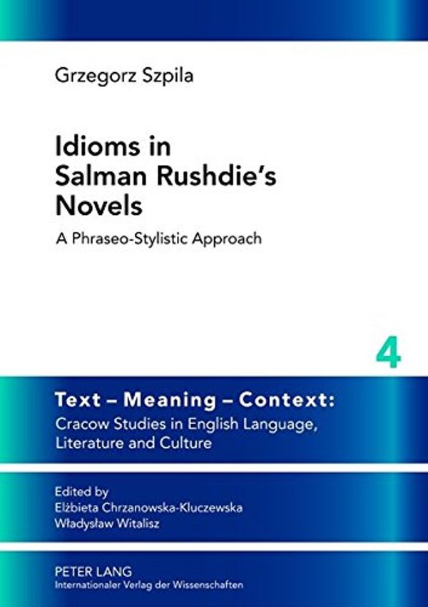 Cover Art for 9783631637401, Idioms in Salman Rushdie's Novels by Grzegorz Szpila