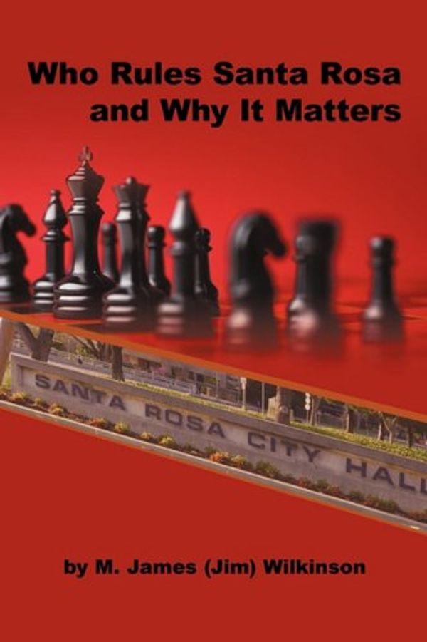 Cover Art for 9781450225328, Who Rules Santa Rosa and Why It Matters by Unknown